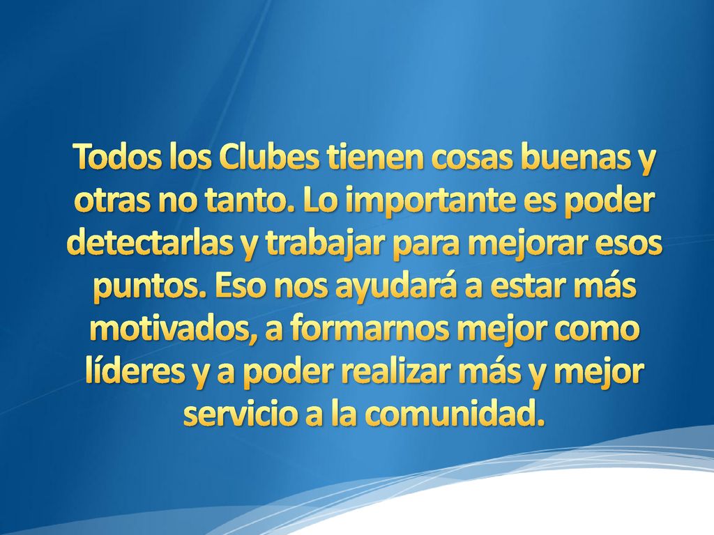 Todos los Clubes tienen cosas buenas y otras no tanto