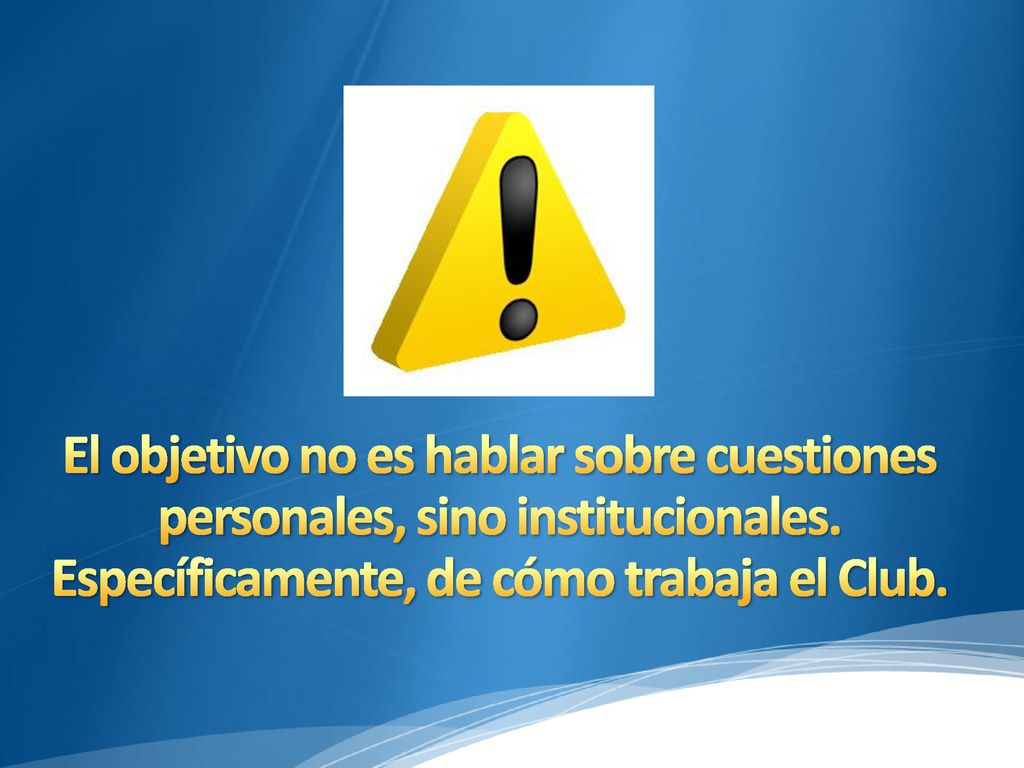 El objetivo no es hablar sobre cuestiones personales, sino institucionales.