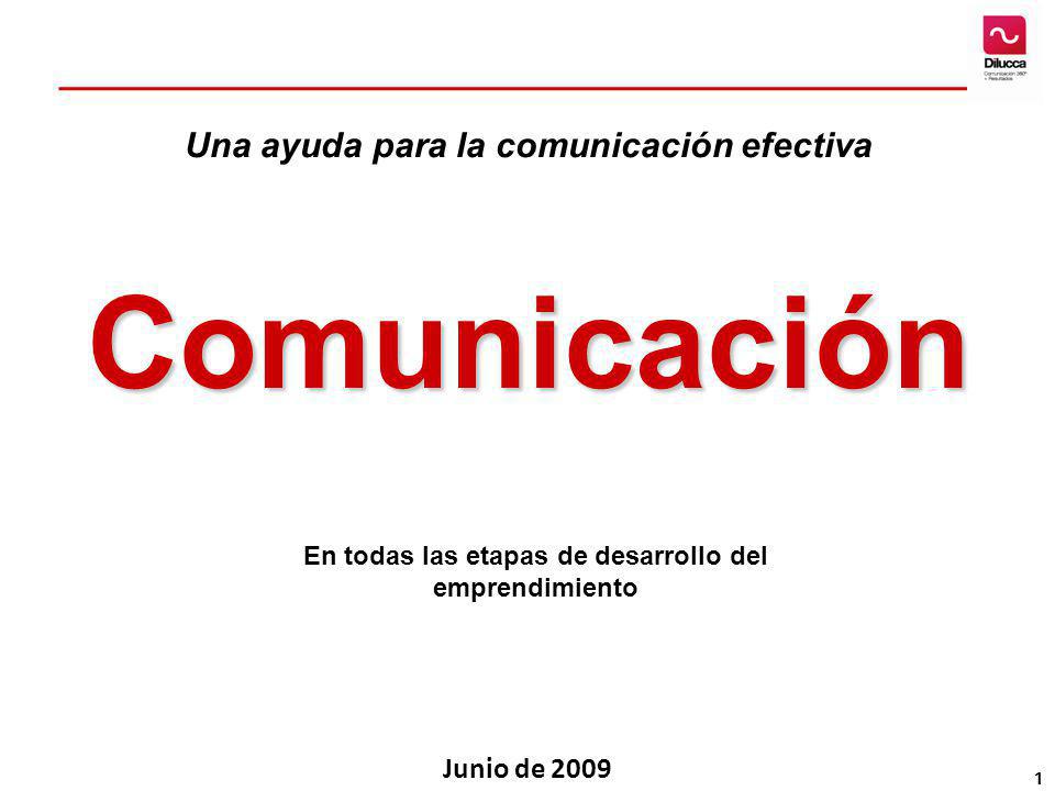 Comunicación Una ayuda para la comunicación efectiva Junio de 2009