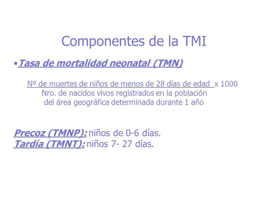 Componentes de la TMI Tasa de mortalidad neonatal (TMN)