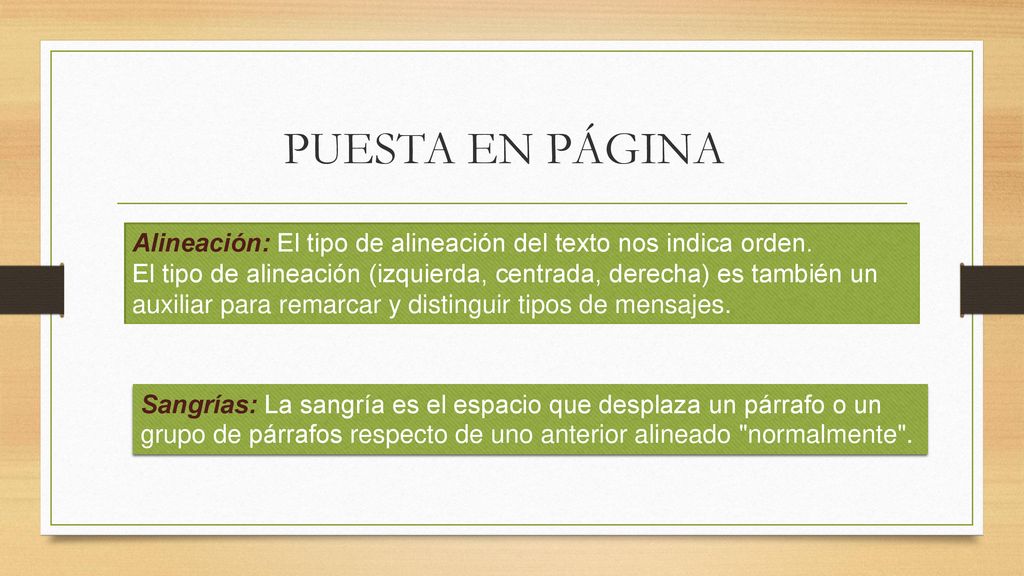 PUESTA EN PÁGINA Alineación: El tipo de alineación del texto nos indica orden.