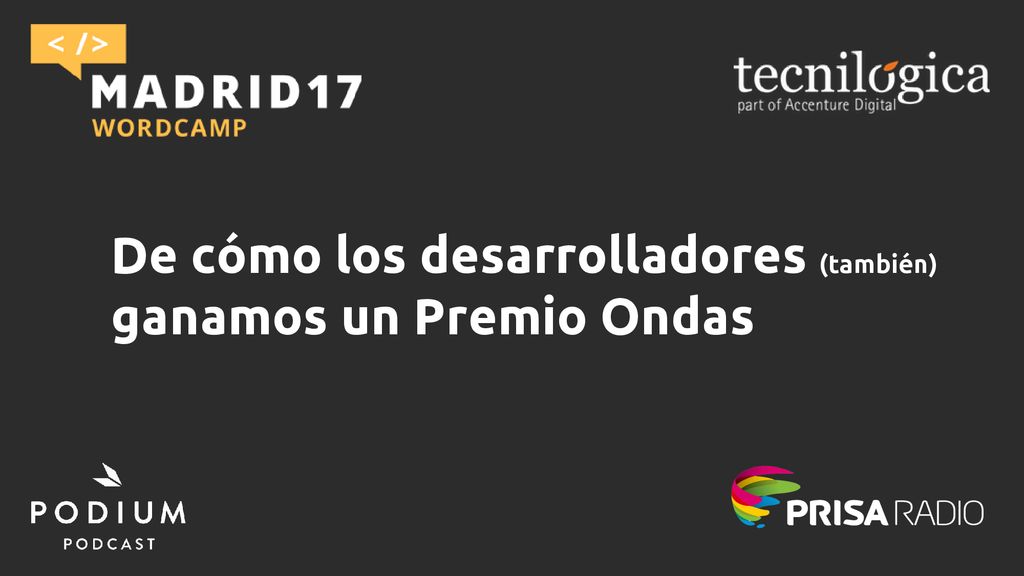 De cómo los desarrolladores (también) ganamos un Premio Ondas