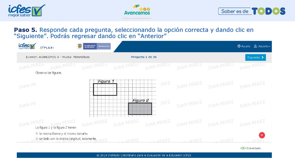 Paso 5. Responde cada pregunta, seleccionando la opción correcta y dando clic en Siguiente .