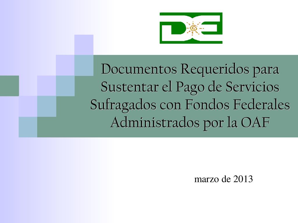 Documentos Requeridos para Sustentar el Pago de Servicios Sufragados con Fondos Federales Administrados por la OAF
