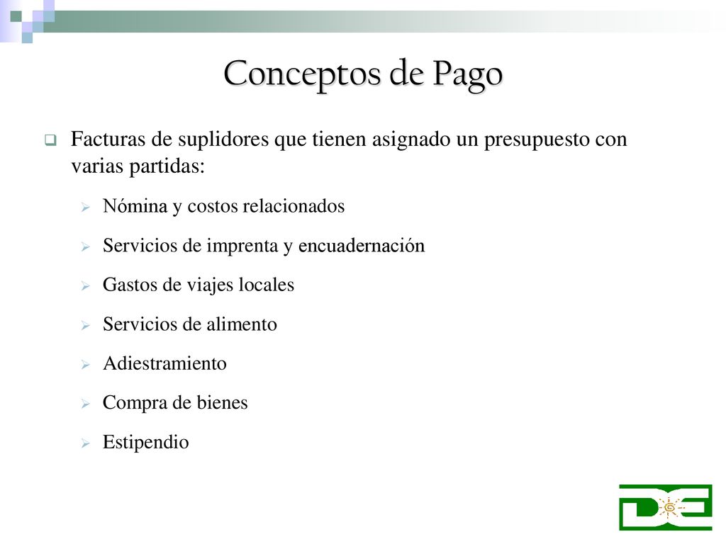 Conceptos de Pago Facturas de suplidores que tienen asignado un presupuesto con varias partidas: Nómina y costos relacionados.