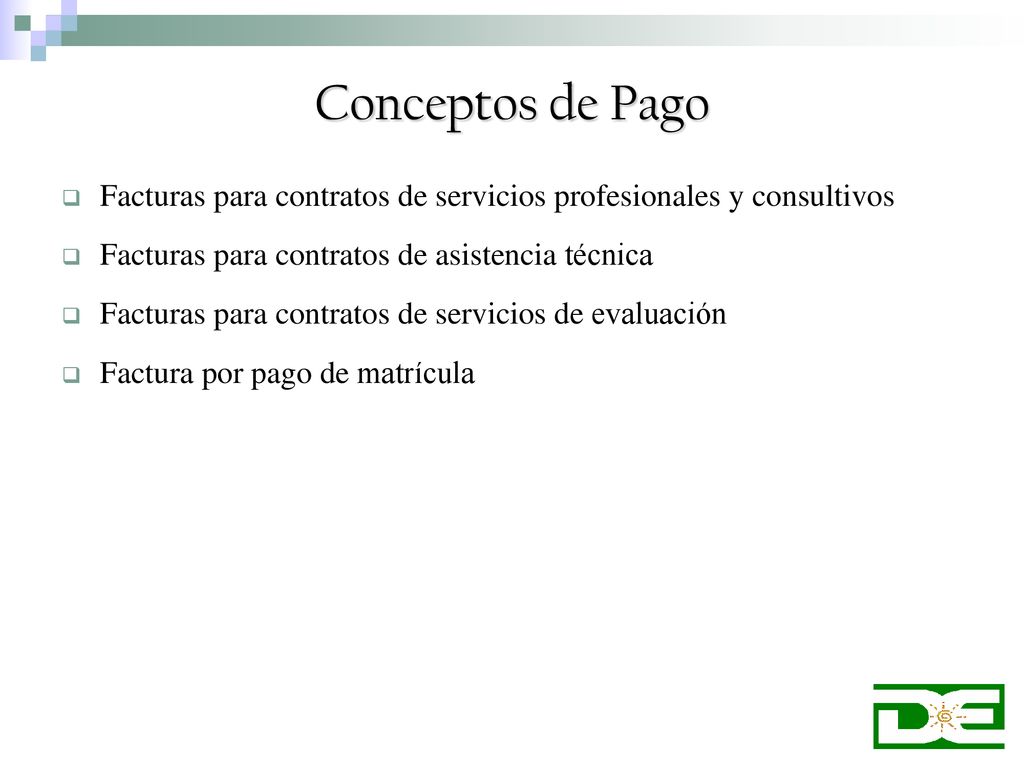 Conceptos de Pago Facturas para contratos de servicios profesionales y consultivos. Facturas para contratos de asistencia técnica.