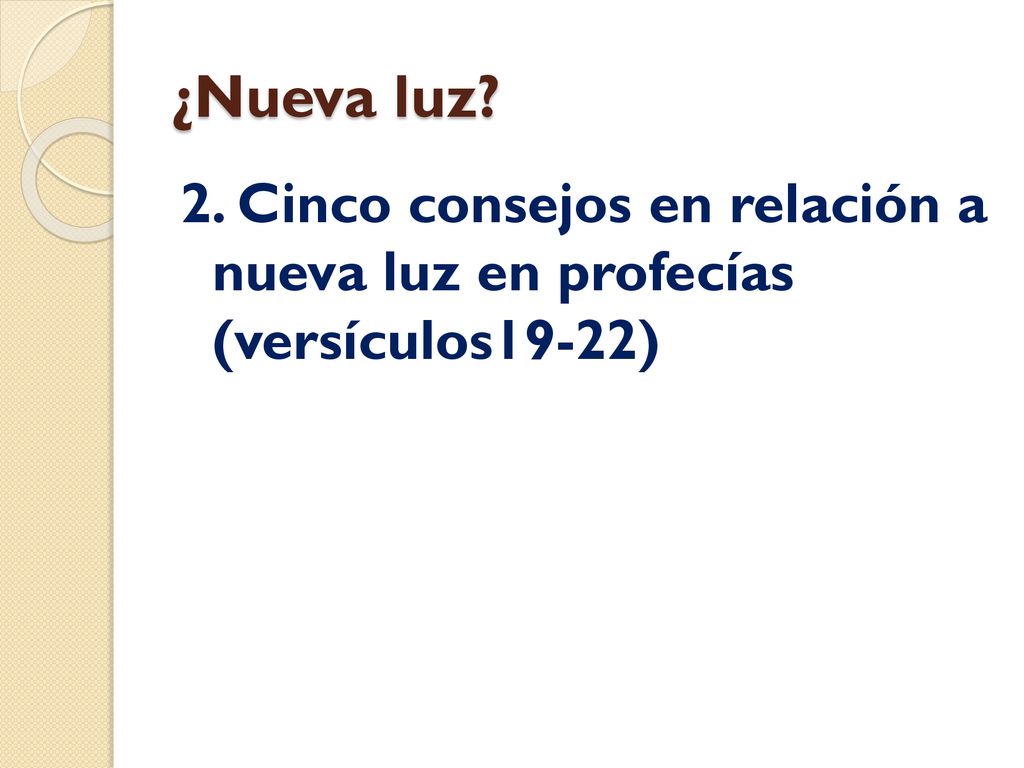 ¿Nueva luz 2. Cinco consejos en relación a nueva luz en profecías (versículos19-22)