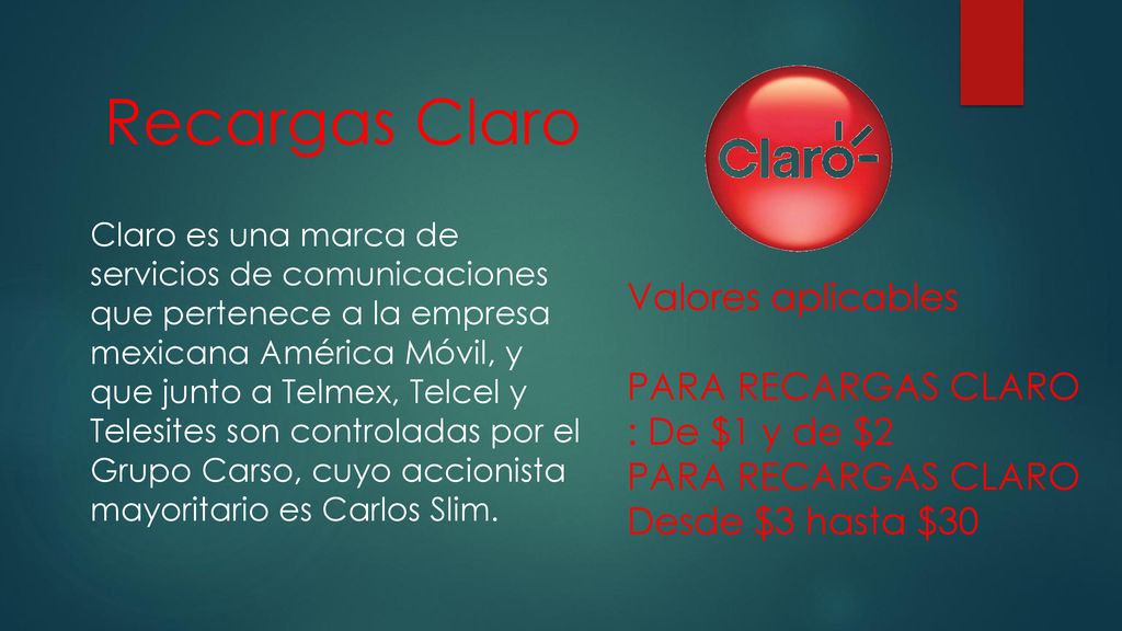 Recargas Claro Valores aplicables PARA RECARGAS CLARO : De $1 y de $2