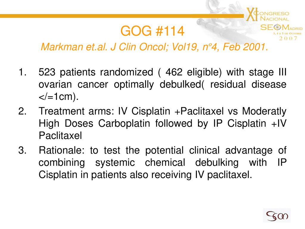 GOG #114 Markman et.al. J Clin Oncol; Vol19, nº4, Feb 2001.