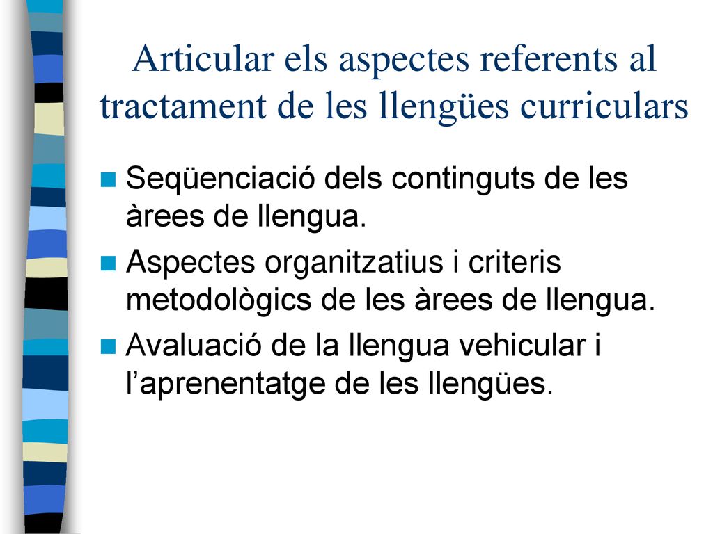 Articular els aspectes referents al tractament de les llengües curriculars