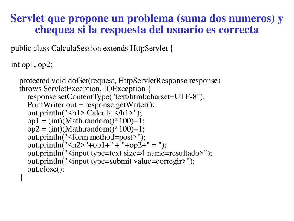 Servlet que propone un problema (suma dos numeros) y chequea si la respuesta del usuario es correcta