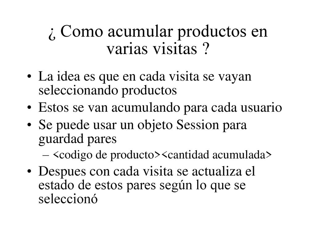 ¿ Como acumular productos en varias visitas