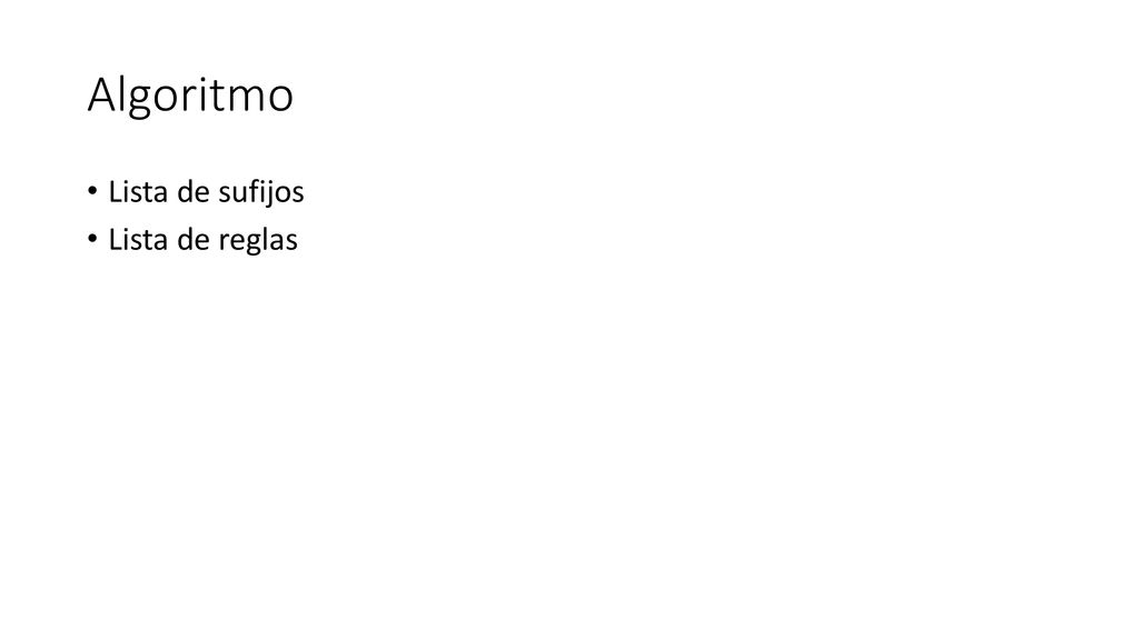Algoritmo Lista de sufijos Lista de reglas