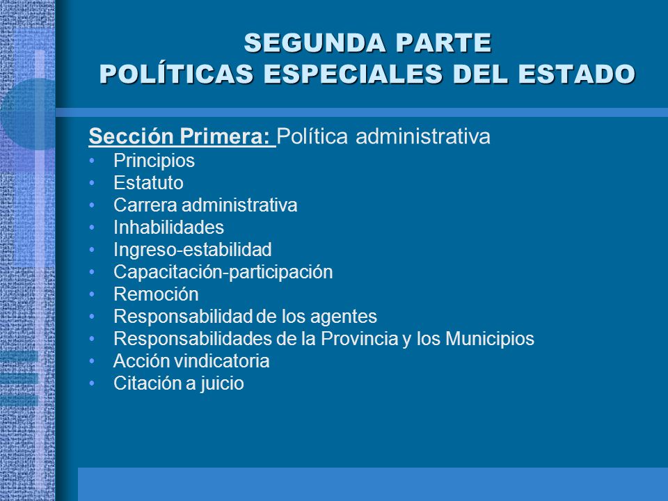 SEGUNDA PARTE POLÍTICAS ESPECIALES DEL ESTADO