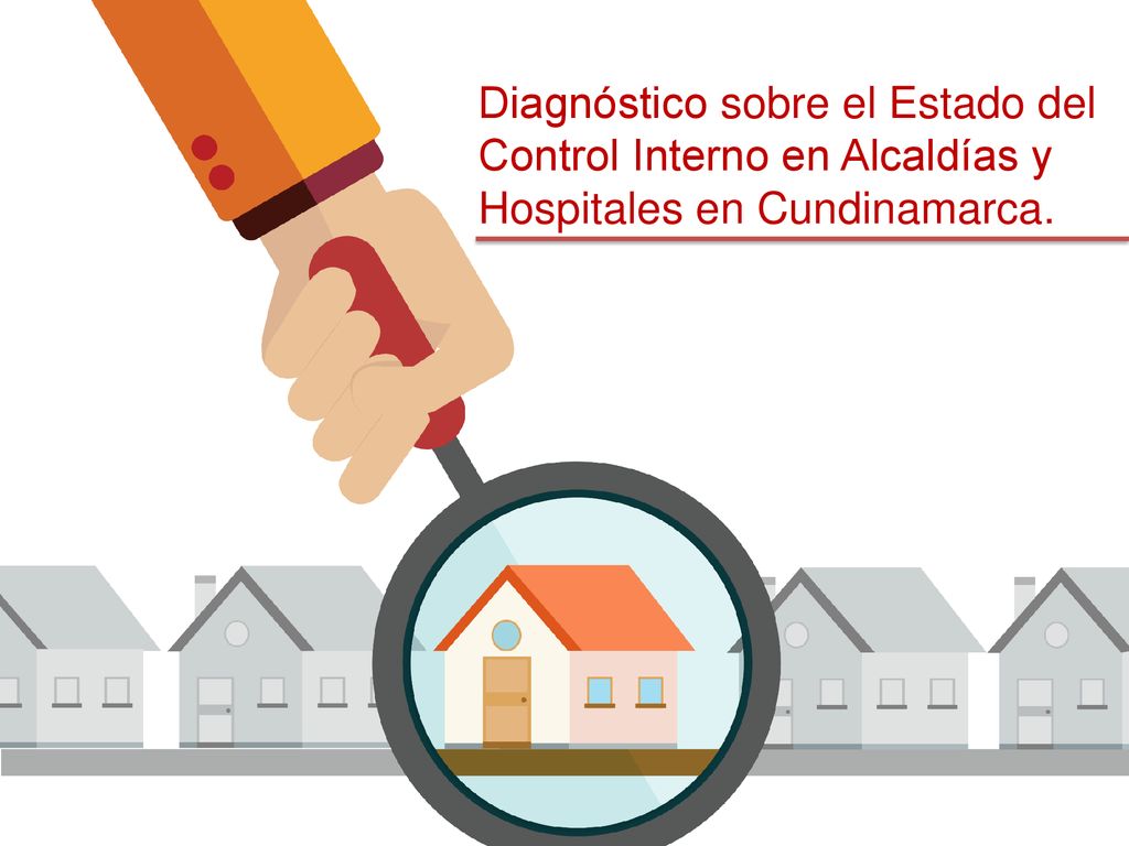 Diagnóstico sobre el Estado del Control Interno en Alcaldías y Hospitales en Cundinamarca.