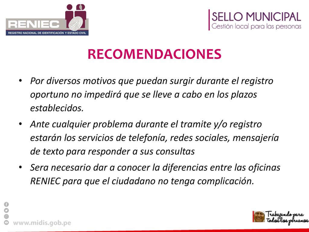 RECOMENDACIONES Por diversos motivos que puedan surgir durante el registro oportuno no impedirá que se lleve a cabo en los plazos establecidos.