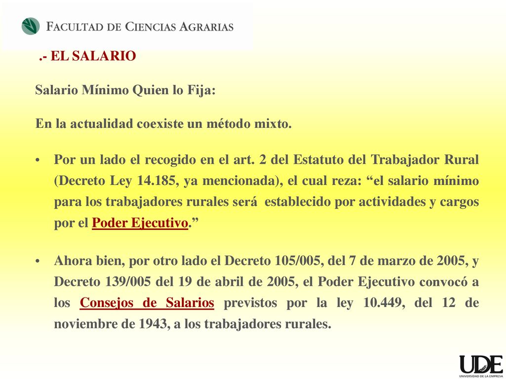.- EL SALARIO Salario Mínimo Quien lo Fija: En la actualidad coexiste un método mixto.