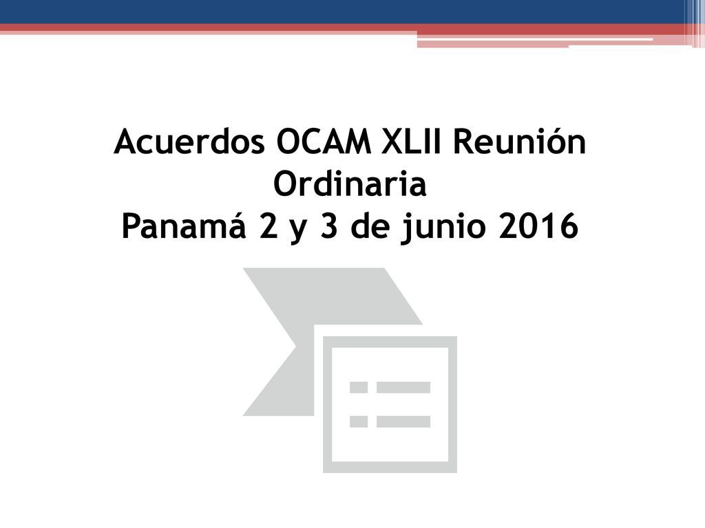 Acuerdos OCAM XLII Reunión Ordinaria Panamá 2 y 3 de junio 2016