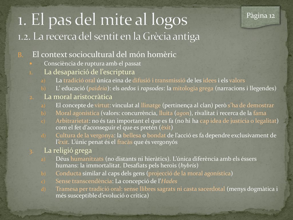 1. El pas del mite al logos 1.2. La recerca del sentit en la Grècia antiga