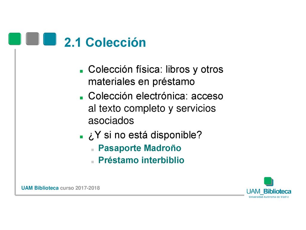 2.1 Colección Colección física: libros y otros materiales en préstamo