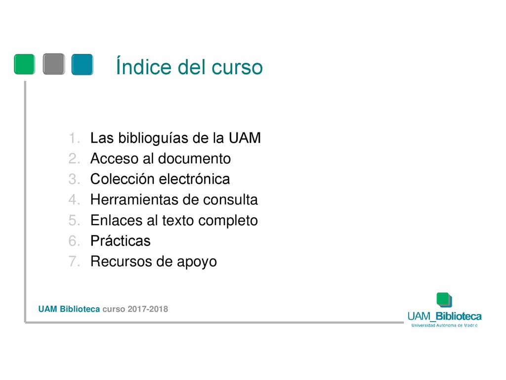 Índice del curso Las biblioguías de la UAM Acceso al documento