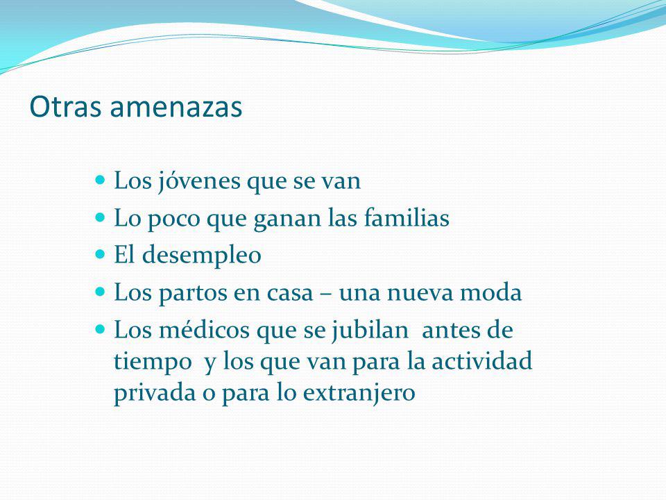 Otras amenazas Los jóvenes que se van Lo poco que ganan las familias