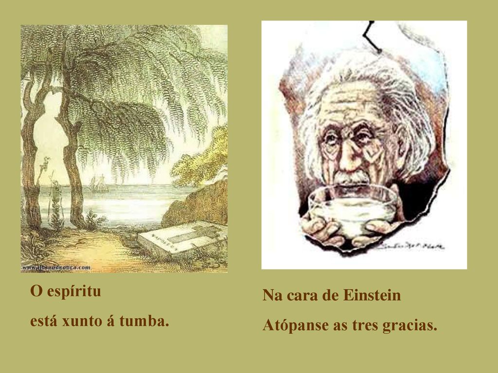 O espíritu está xunto á tumba. Na cara de Einstein Atópanse as tres gracias.