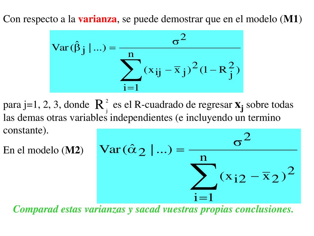 Con respecto a la varianza, se puede demostrar que en el modelo (M1)
