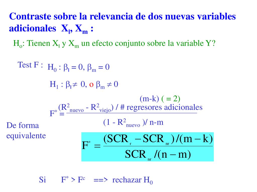 Contraste sobre la relevancia de dos nuevas variables adicionales Xl, Xm :