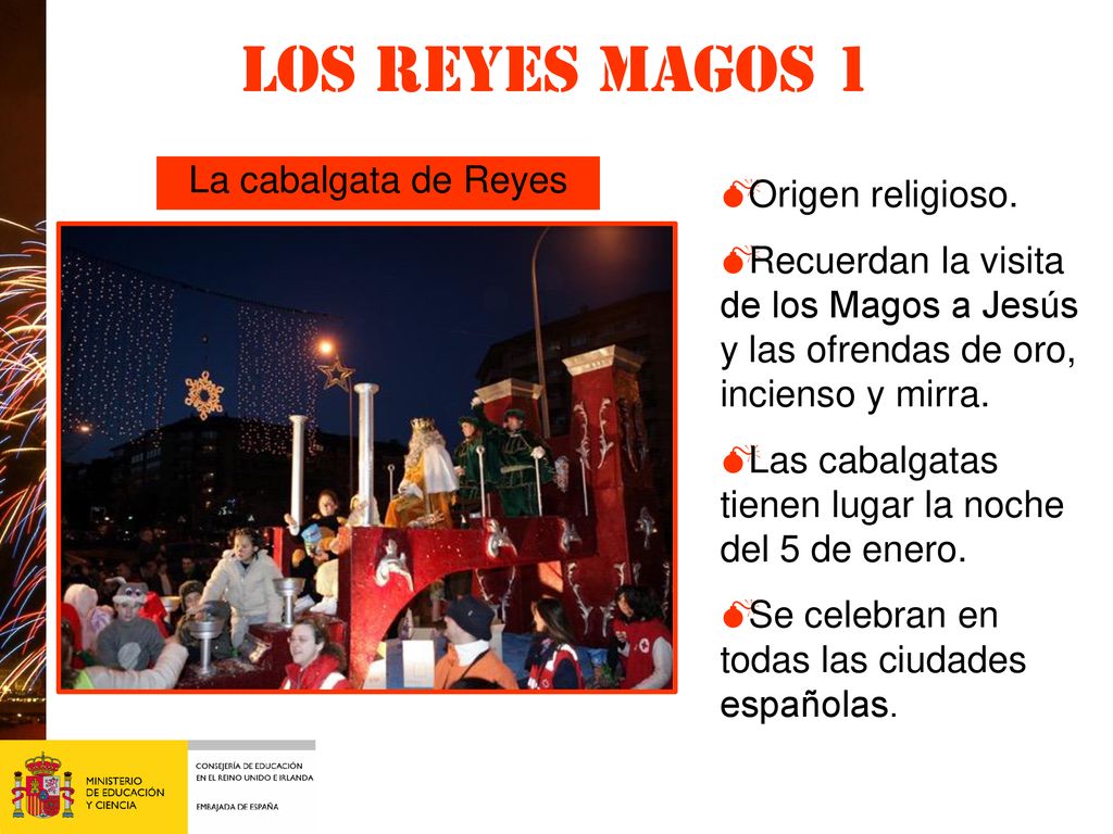 Los Reyes magos 1 La cabalgata de Reyes ❍ Origen religioso.