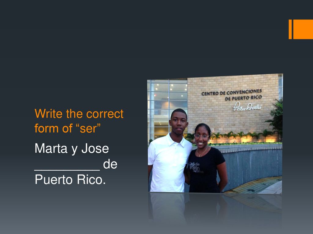 Write the correct form of ser
