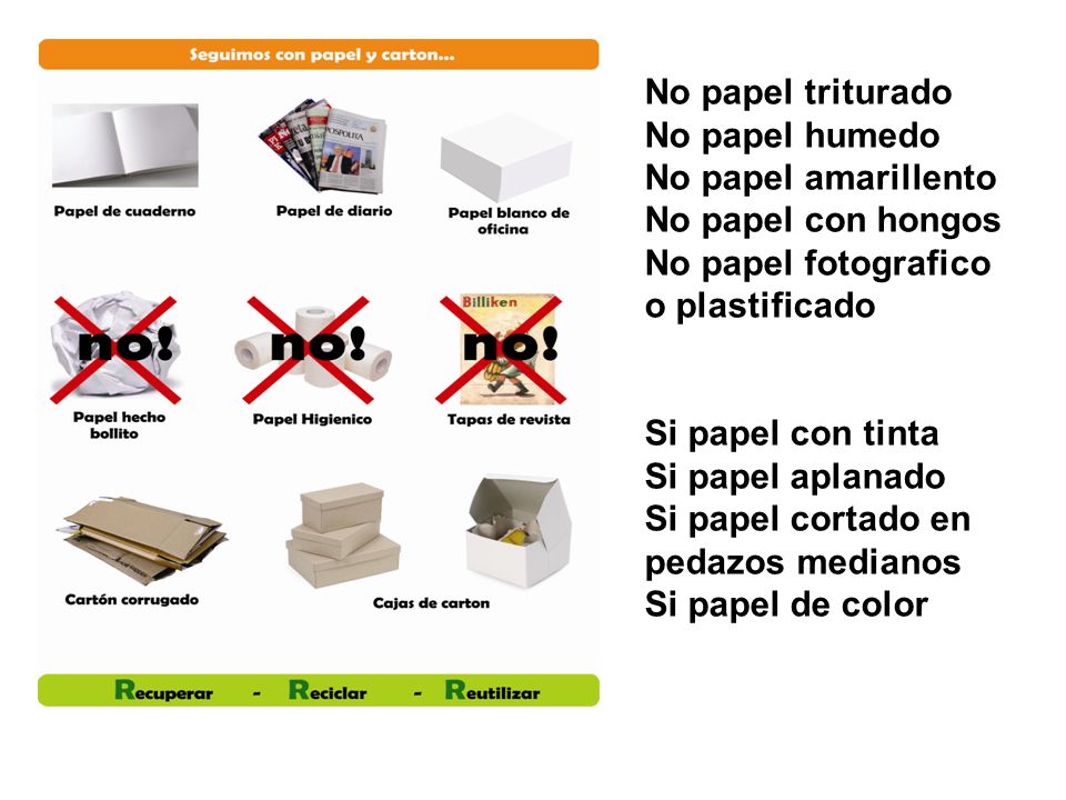 No papel triturado No papel humedo No papel amarillento No papel con hongos No papel fotografico o plastificado