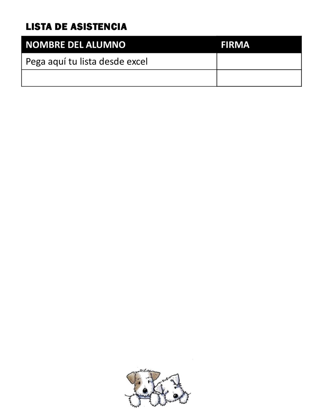 LISTA DE ASISTENCIA NOMBRE DEL ALUMNO FIRMA Pega aquí tu lista desde excel