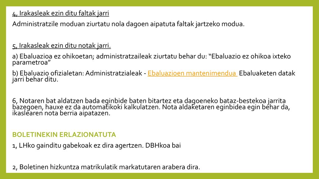 4, Irakasleak ezin ditu faltak jarri Administratzile moduan ziurtatu nola dagoen aipatuta faltak jartzeko modua.