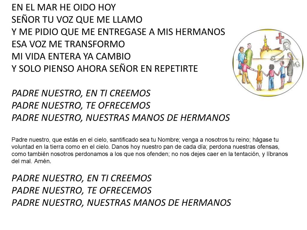 SEÑOR TU VOZ QUE ME LLAMO Y ME PIDIO QUE ME ENTREGASE A MIS HERMANOS
