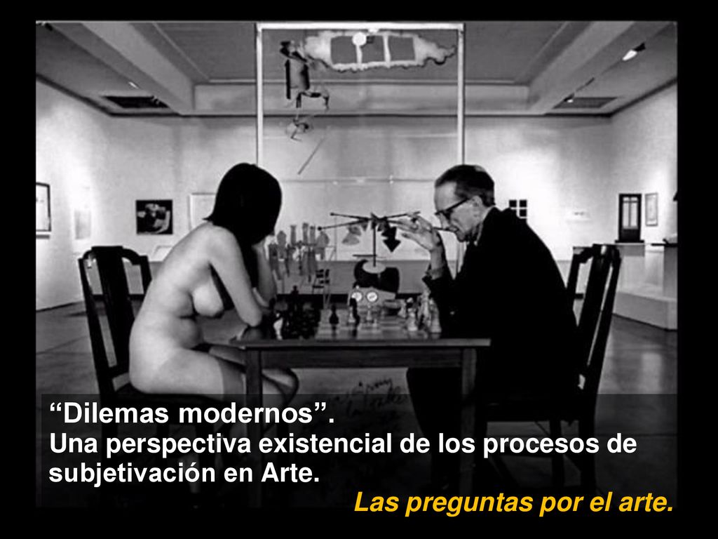 Dilemas modernos . Una perspectiva existencial de los procesos de subjetivación en Arte.