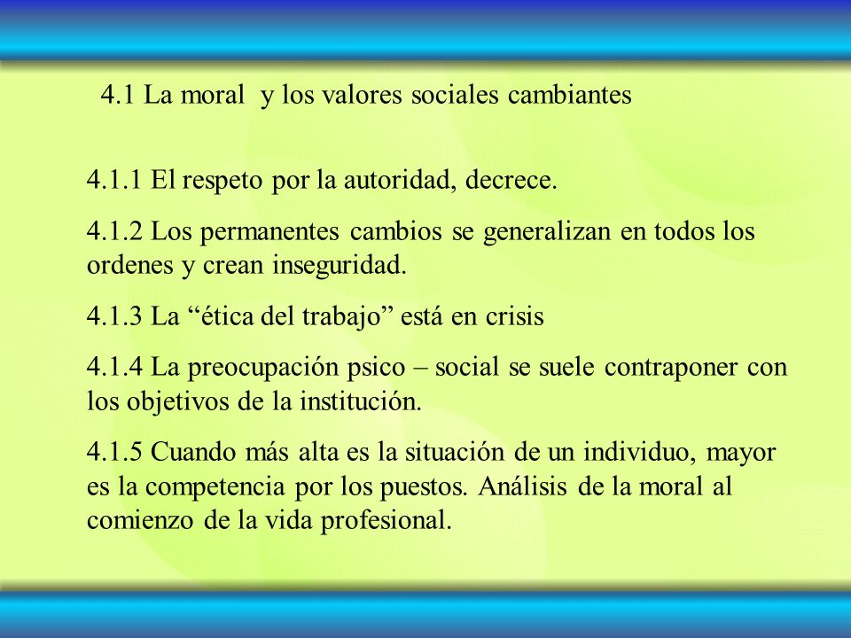 4.1 La moral y los valores sociales cambiantes