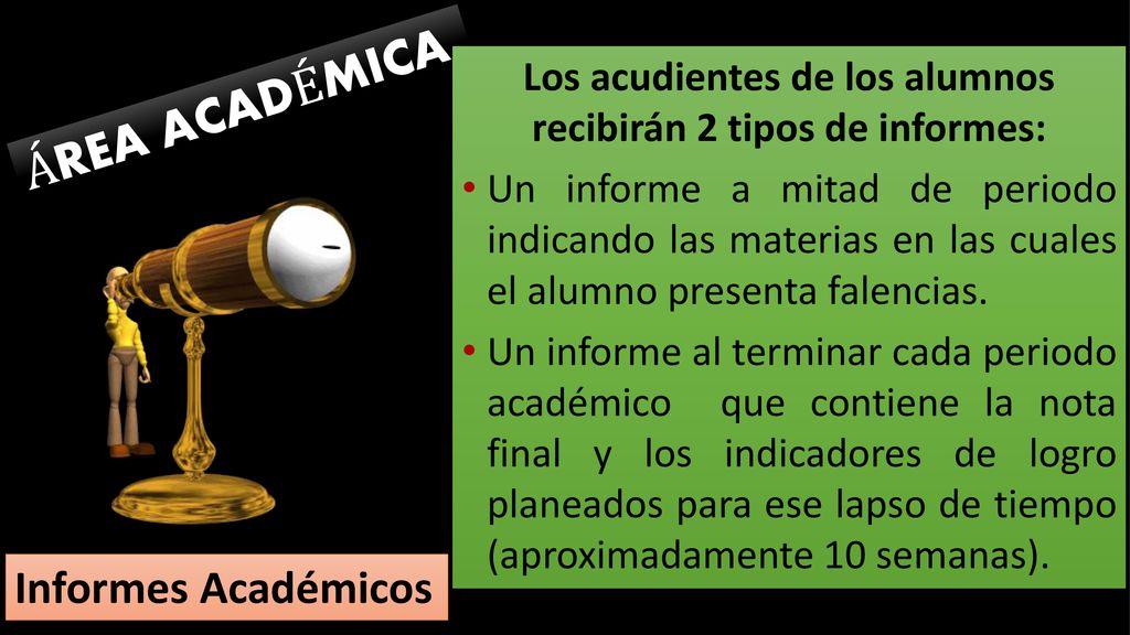 Los acudientes de los alumnos recibirán 2 tipos de informes: