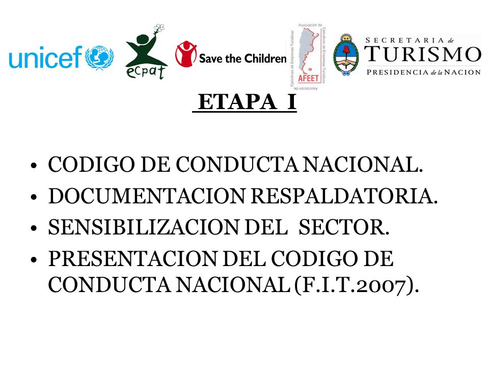 ETAPA I CODIGO DE CONDUCTA NACIONAL. DOCUMENTACION RESPALDATORIA. SENSIBILIZACION DEL SECTOR.