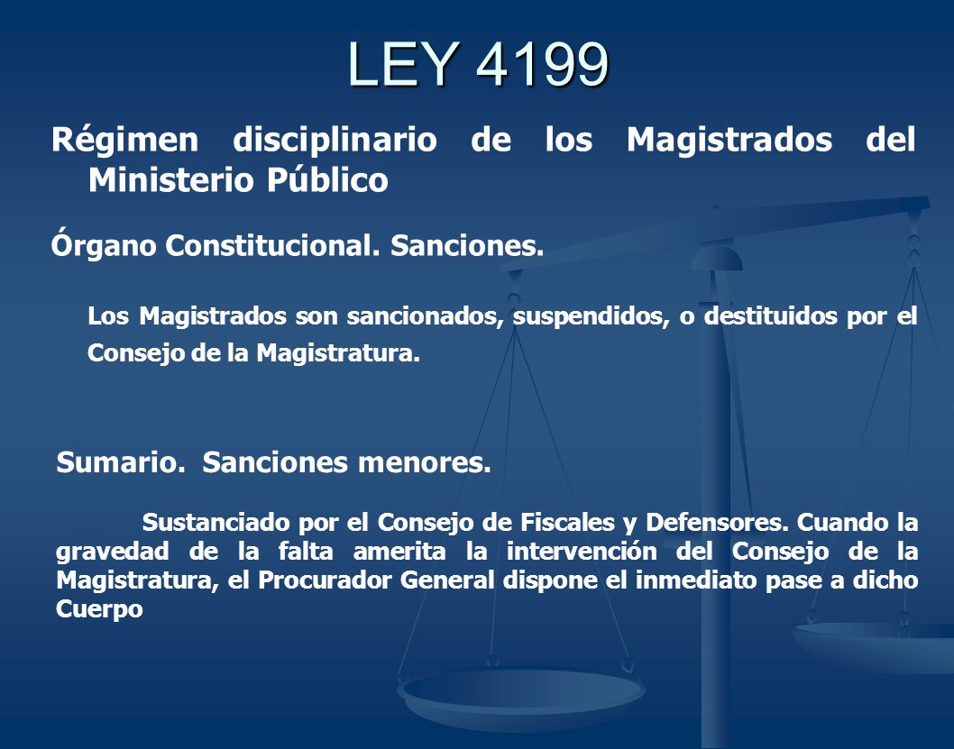 LEY 4199 Régimen disciplinario de los Magistrados del Ministerio Público. Órgano Constitucional. Sanciones.