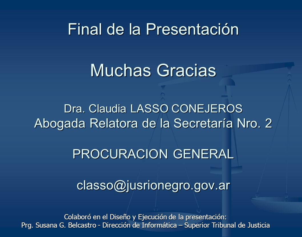 Colaboró en el Diseño y Ejecución de la presentación: