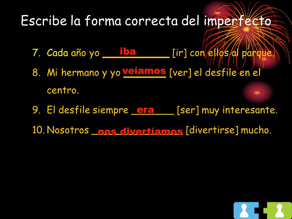 Escribe la forma correcta del imperfecto