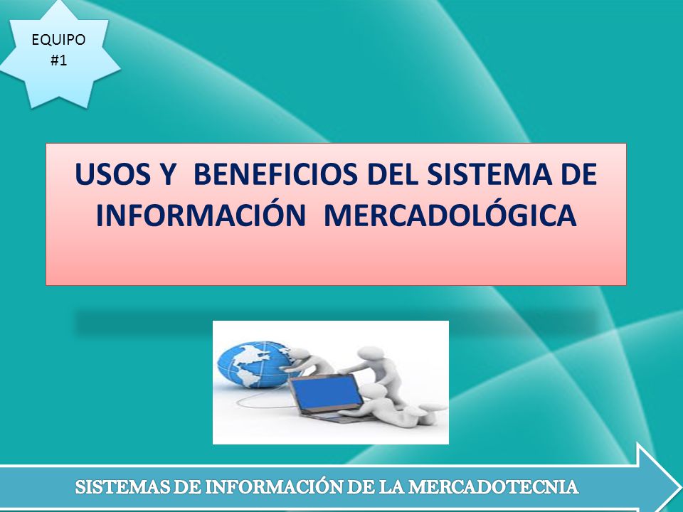 USOS Y BENEFICIOS DEL SISTEMA DE INFORMACIÓN MERCADOLÓGICA
