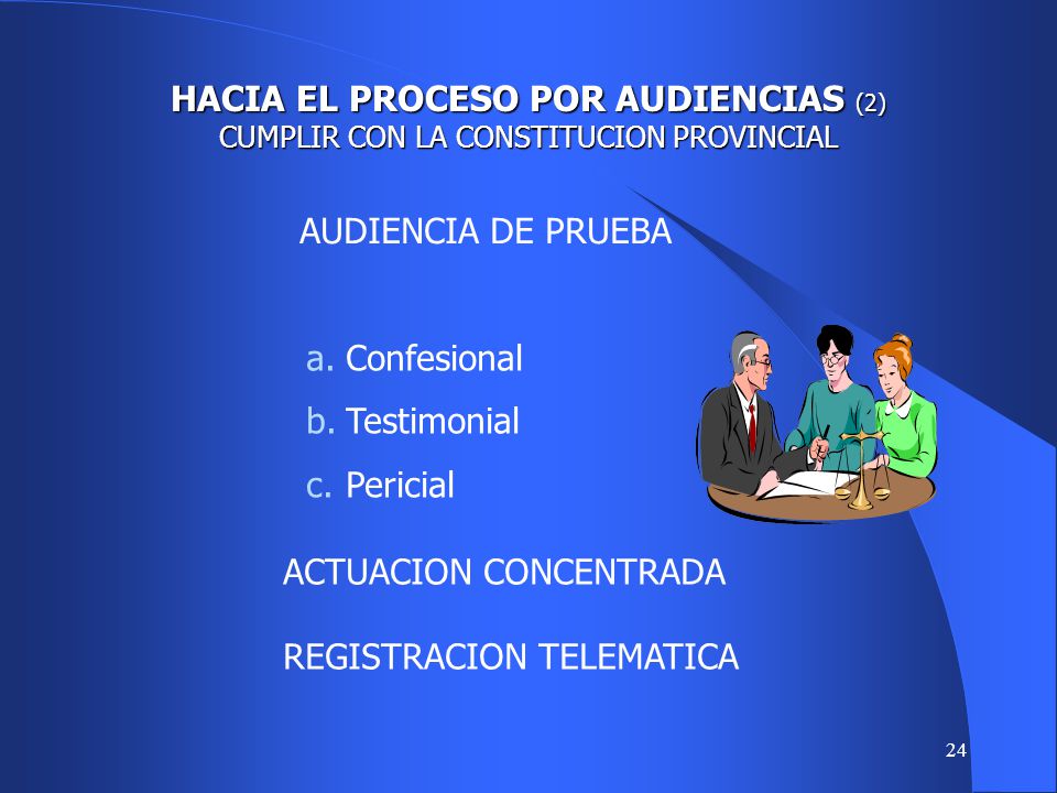 HACIA EL PROCESO POR AUDIENCIAS (2) CUMPLIR CON LA CONSTITUCION PROVINCIAL