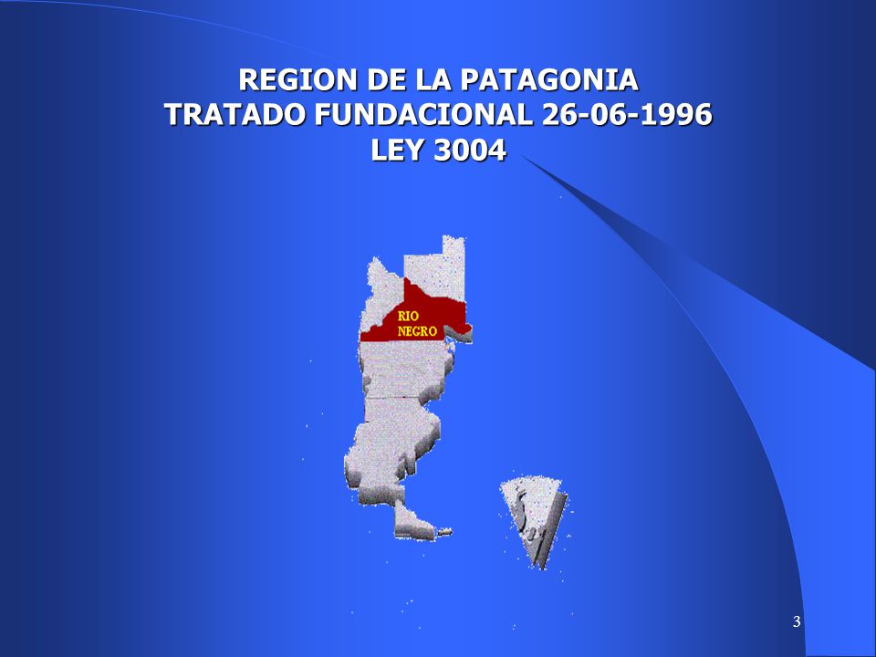 REGION DE LA PATAGONIA TRATADO FUNDACIONAL LEY 3004
