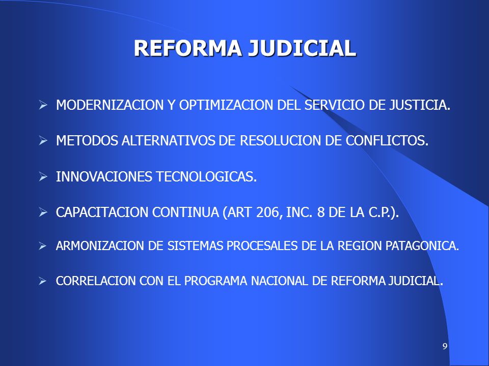 REFORMA JUDICIAL MODERNIZACION Y OPTIMIZACION DEL SERVICIO DE JUSTICIA. METODOS ALTERNATIVOS DE RESOLUCION DE CONFLICTOS.