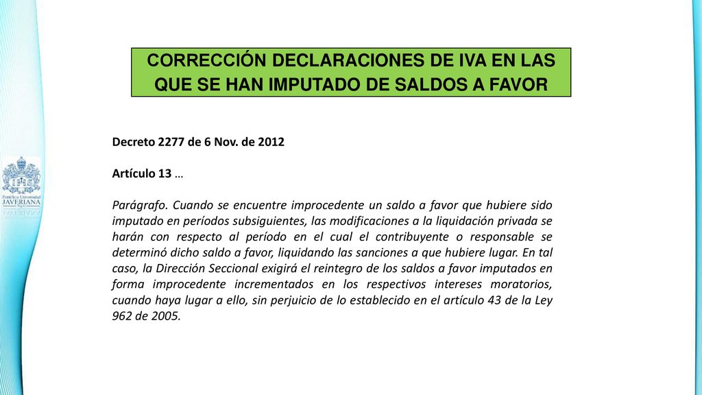 CORRECCIÓN DECLARACIONES DE IVA EN LAS QUE SE HAN IMPUTADO DE SALDOS A FAVOR