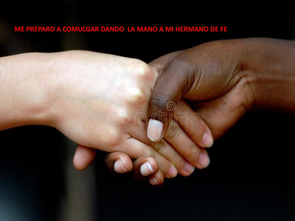 ¡ QUE VIVAMOS EN PAZ! ME PREPARO A COMULGAR DANDO LA MANO A MI HERMANO DE FE