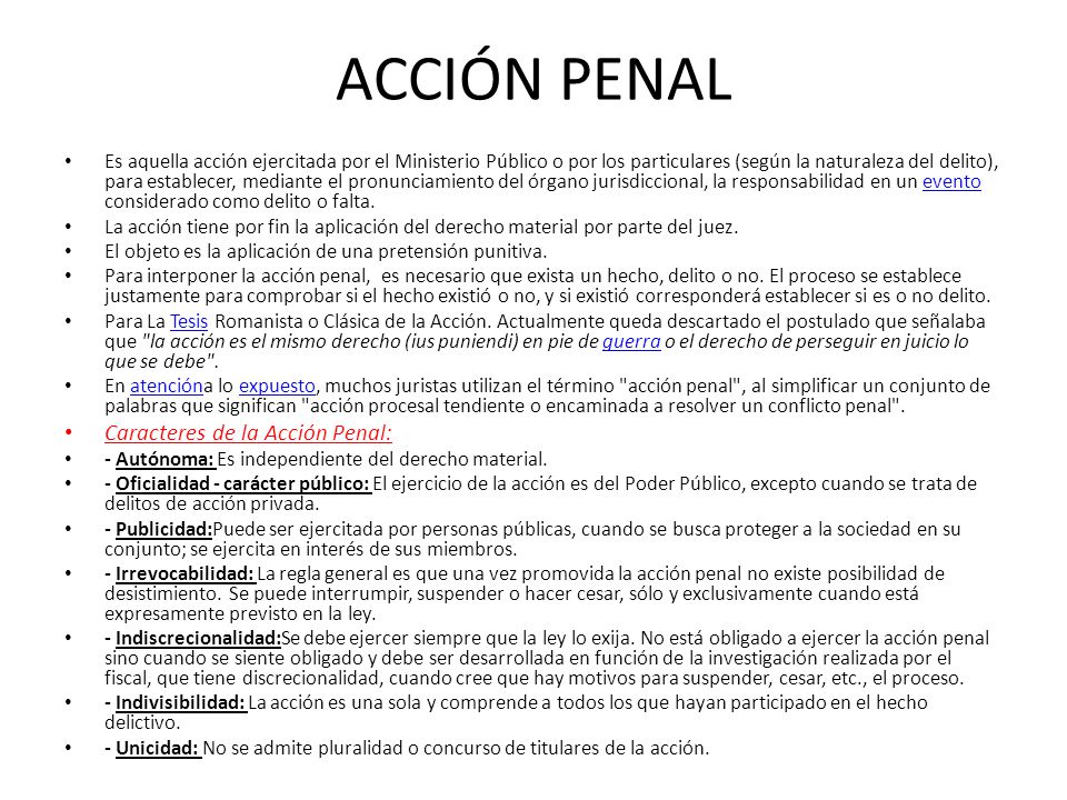 ACCIÓN PENAL Caracteres de la Acción Penal: