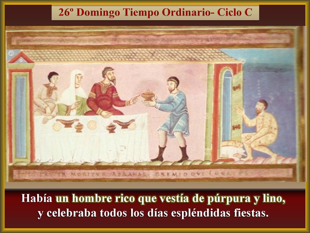 Había un hombre rico que vestía de púrpura y lino,